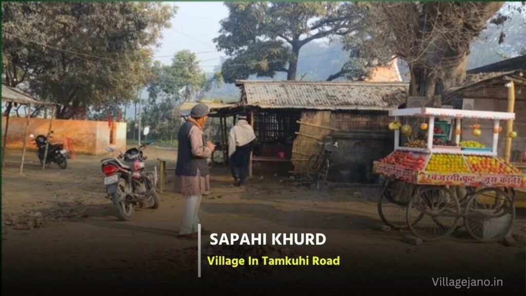 Sapahi Khurd Village Sapahi Khurd Village